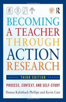 Becoming a Teacher through Action Research: Process, Context, and Self-Study