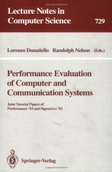 Performance Evaluation of Computer and Communication Systems: Joint Tutorial Papers of Performance '93 and Sigmetrics '93