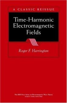 Time-Harmonic Electromagnetic Fields (IEEE Press Series on Electromagnetic Wave Theory)