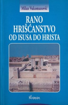 Rano Hrišćanstvo Od Isusa do Hrista