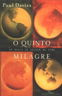 O quinto milagre : em busca da origem da vida