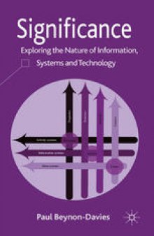 Significance: Exploring the Nature of Information, Systems and Technology