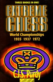 Extreme Chess - World Championships 1935 1937 1972
