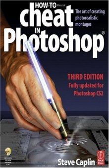 How to Cheat in Photoshop: The art of creating photorealistic montages - updated for CS2