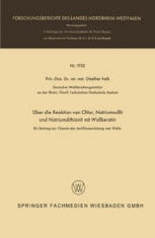 Über die Reaktion von Chlor, Natriumsulfit und Natriumdithionit mit Wollkeratin: Ein Beitrag zur Chemie der Antifilzausrüstung von Wolle