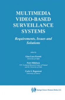 Multimedia Video-Based Surveillance Systems: Requirements, Issues and Solutions