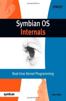 Symbian OS Internals: Real-time Kernel Programming (Symbian Press)