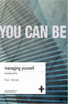 Managing Yourself: Coach Yourself To Optimum Emotional Intelligence