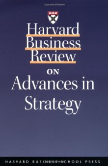 Harvard Business Review on Advances in Strategy