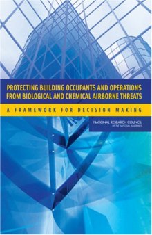 Protecting Building Occupants and Operations from Biological and Chemical Airborne Threats: A Framework for Decision Making