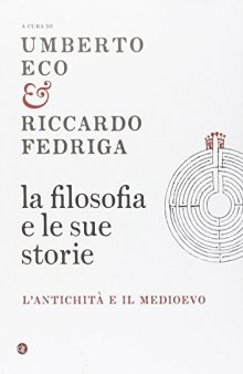 La filosofia e le sue storie. L'antichità e il medioevo