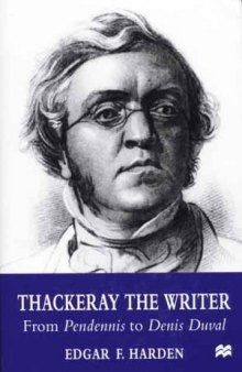 Thackeray the Writer: From Pendennis to Denis Duval