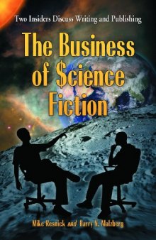 The Business of Science Fiction: Two Insiders Discuss Writing and Publishing