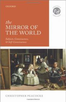 The Mirror of the World: Subjects, Consciousness, and Self-Consciousness