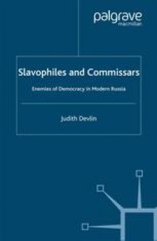 Slavophiles and Commissars: Enemies of Democracy in Modern Russia