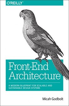 Front-End Architecture: A Modern Blueprint for Scalable and Sustainable Design Systems
