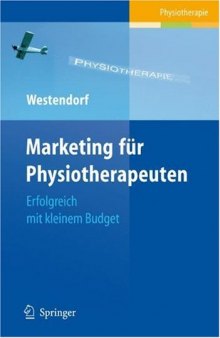 Marketing fur Physiotherapeuten: Erfolgreich mit kleinem Budget