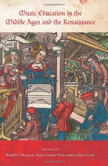 Music Education in the Middle Ages and the Renaissance (Publications of the Early Music Institute)  