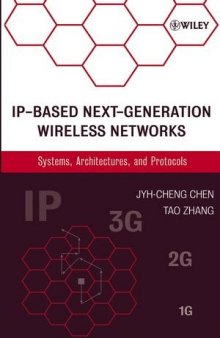 IP-Based Next-Generation Wireless Networks: Systems, Architectures, and Protocols