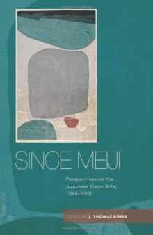 Since Meiji : perspectives on the Japanese visual arts, 1868-2000