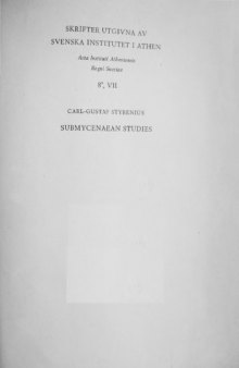 Submycenaean studies; examination of finds from mainland Greece with a chapter on Attic Protogeometric graves.