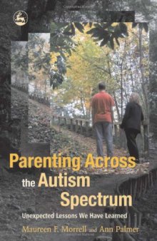 Parenting Across the Autism Spectrum: Unexpected Lessons We Have Learned