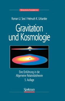 Gravitation und Kosmologie: Eine Einführung in die Allgemeine Relativitätstheorie  