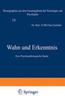 Wahn und Erkenntnis: Eine Psychopathologische Studie