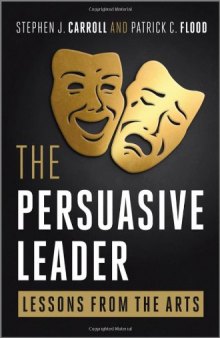 The Persuasive Leader: Lessons from the Arts  