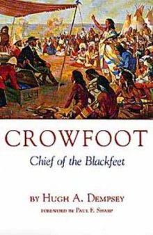 Crowfoot: Chief of the Blackfeet