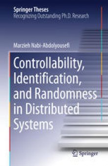 Controllability, identification, and randomness in distributed systems