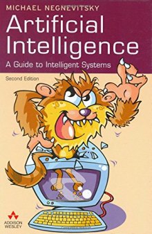 Artificial Intelligence: A Guide to Intelligent Systems