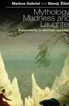 Mythology, madness, and laughter : subjectivity in German idealism