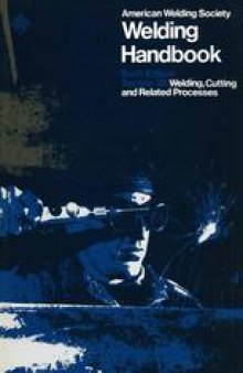 Welding Handbook: Section Three: Part B: Welding, Cutting and Related Processes