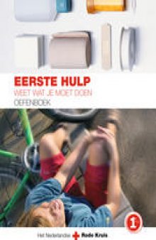 Eerste hulp Oefenboek: Weet Wat Je Moet Doen