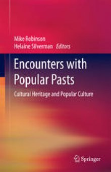 Encounters with Popular Pasts: Cultural Heritage and Popular Culture