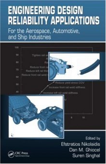 Engineering design reliability applications: For the Aerospace, Automotive and Ship Industries..