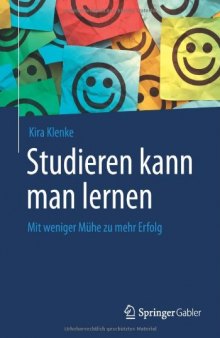 Studieren kann man lernen: Mit weniger Mühe zu mehr Erfolg