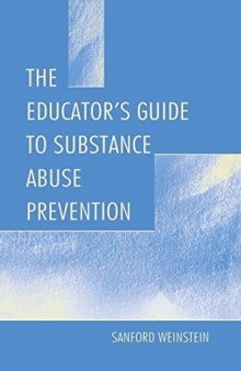 The Educator's Guide To Substance Abuse Prevention