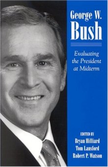 George W. Bush: Evaluating the President at Midterm