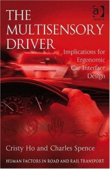 The Multisensory Driver (Human Factors in Road and Rail Transport)