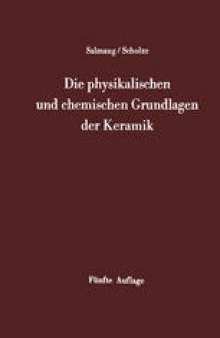 Die physikalischen und chemischen Grundlagen der Keramik