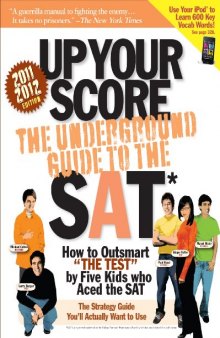 Up Your Score: The Underground Guide to the SAT