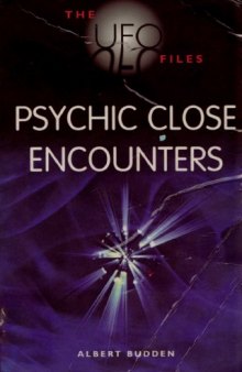 Ufo's Psychic Close Encounters: The Electromagnetic Indictment