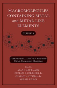 Macromolecules Containing Metal and Metal-Like Elements: Supramolecular and Self-Assembled Metal-Containing Materials, Volume 9