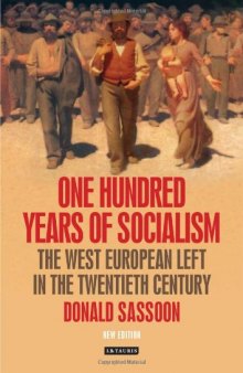 One Hundred Years of Socialism: The West European Left in the Twentieth Century