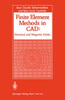 Finite Element Methods in CAD: Electrical and Magnetic Fields