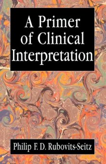 A Primer of Clinical Interpretation: Classic and Postclassical Approaches