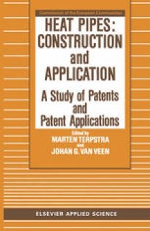 Heat Pipes: Construction and Application: A Study of Patents and Patent Applications