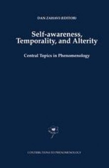 Self-Awareness, Temporality, and Alterity: Central Topics in Phenomenology